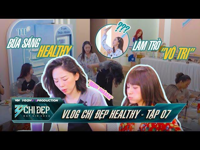 VLOG CHỊ ĐẸP HEALTHY - Tập 07: BỮA SÁNG healthy ê hề TIỂU PHẨM VÔ TRI của hội chị em