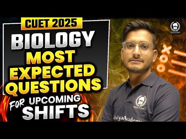 CUET 2025 Biology Most Expected Questions for Upcoming Shifts | Neeraj Sir