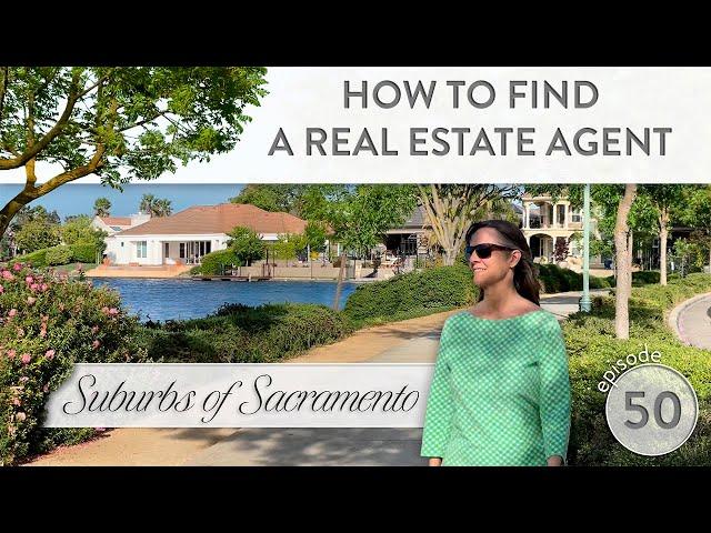 Finding a Real Estate Agent| Living in Sacramento CA 2023 | Sacramento CA Real Estate #50