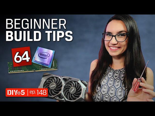 PC Build - Tips to Building Your First PC for Beginners - DIY in 5 Ep 148