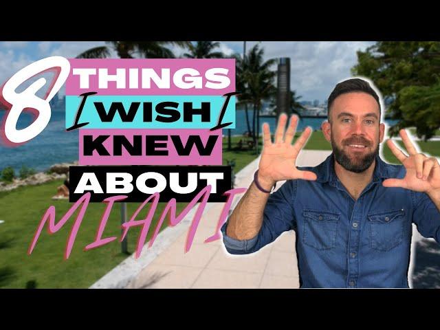 The 8 Things I Wish I Knew About Miami Before Moving Here - (or They Wish They Knew)