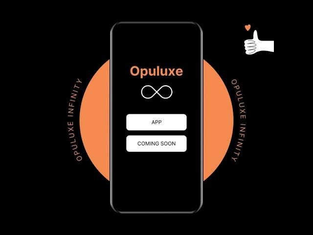 Opuluxe Infinity: Building Our New App - Sneak Peek and Preview