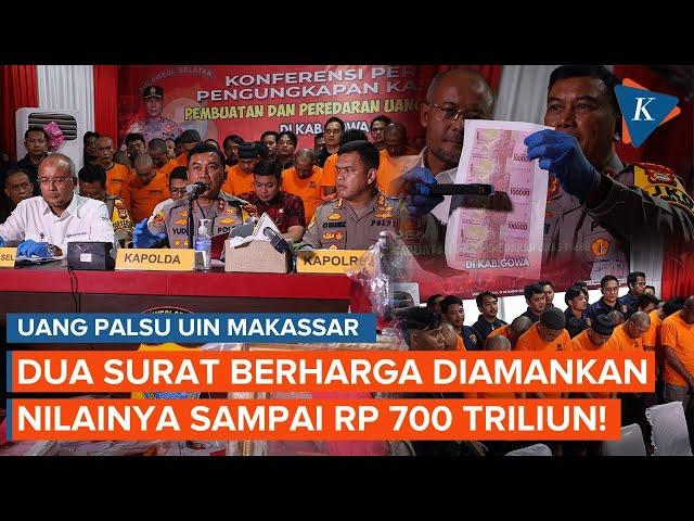 Uang Palsu UIN Makassar: Dua Surat Berharga Rp 700 Triliun Diamankan!