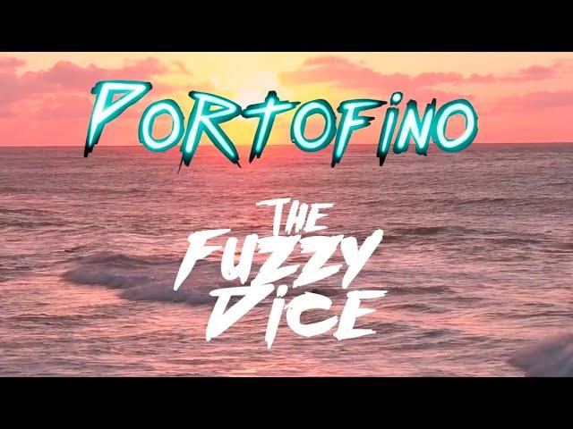 The Fuzzy Dice - PORTOFINO