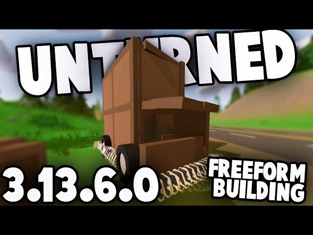 Unturned 3.13.6.0: FREEFORM BUILDING + Landmines, Claymores, Sticky Grenades!