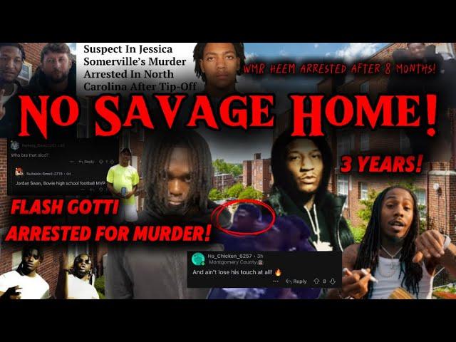 NO SAVAGE HOME AFTER 3 YEARS!, MD Rapper Flash Gotti Arrested For MURDER! & WMR Heem Finally Caught!