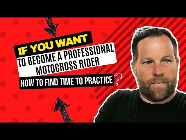 Motocross Training | How to Find Time to Practice