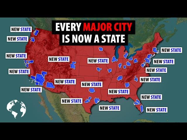 34 NEW STATES: Why Every Major U.S. City Should Be Its Own State, But Never Will Be