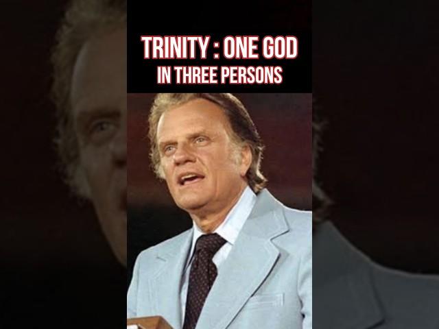 TRINITY: ONE GOD THREE PERSONS | Billy Graham #trinity #God #Jesus #HolySpirit #billygrahamshorts