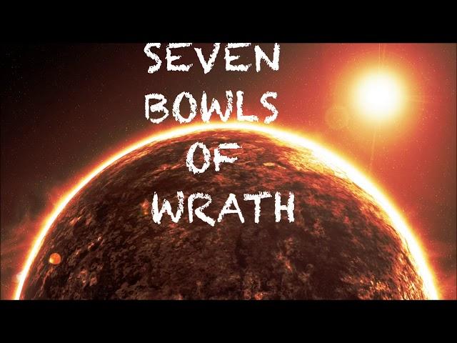 Seven Bowls Of Wrath