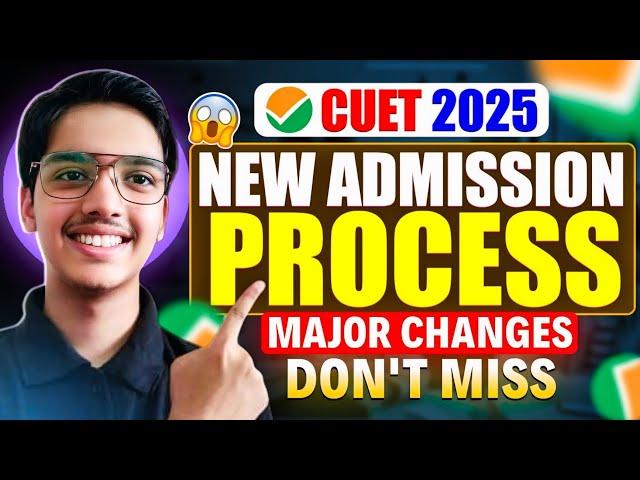 CUET 2025 NEW Admission Policy I Don't Miss