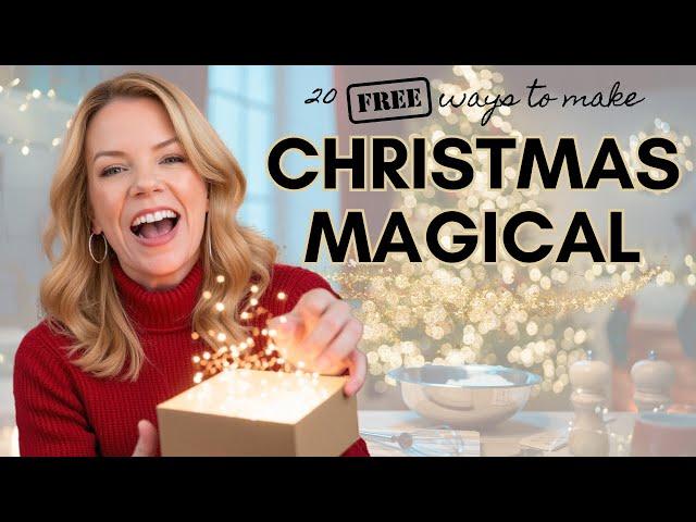 20 FREE Ways to Have the Most Magical Christmas Ever – Fun Ideas for the Whole Family!