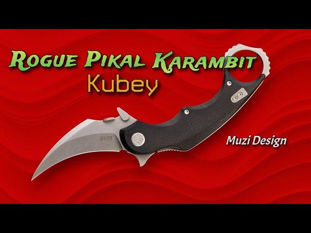 NEW Folding Knife Design!  Kubey Rogue Pikal Karambit by Muzi Designs!