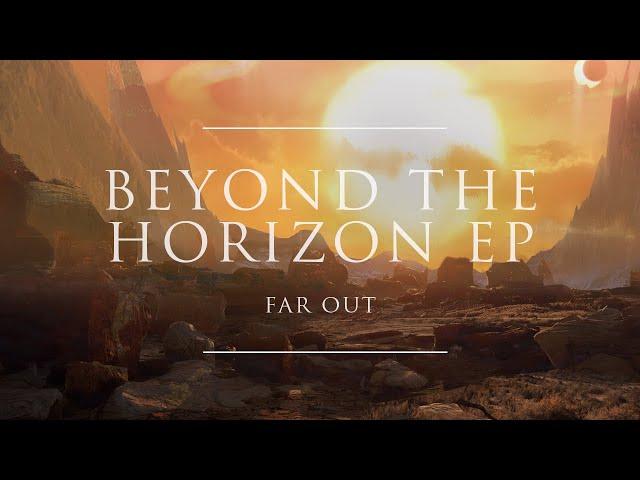 Far Out - Beyond The Horizon EP [Full EP] | Ophelia Records