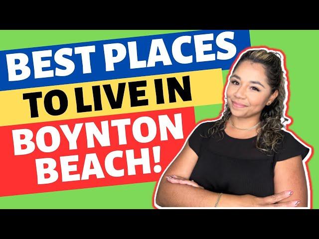 Searching for the Best Place to Live in Boynton Beach Florida? How To Find the PERFECT Area