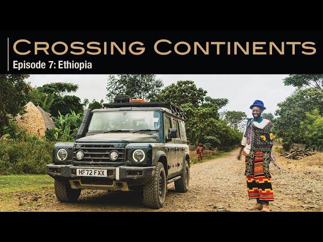 Crossing Continents Episode 7: Ethiopia