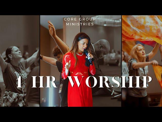 1 HOUR WORSHIP | CORE GROUP MINISTRIES #worship