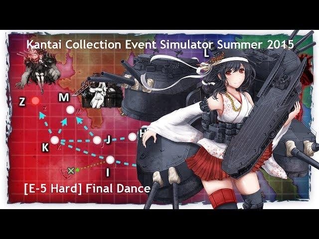 Kantai Collection Event Simulator [Summer 2015 E-5 Hard] Final Dance