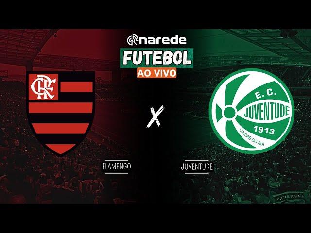 FLAMENGO X JUVENTUDE AO VIVO - TRANSMISSÃO BRASILEIRÃO 2024