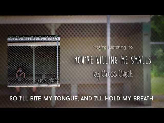 Cross Check - "You're Killing Me Smalls" Lyric Video