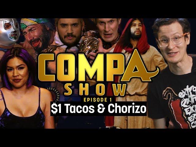 $1 Tacos & Chorizo - CompA Show Ep.1