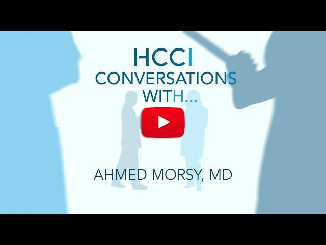 Conversations With Ahmed Morsy, MD, MBA