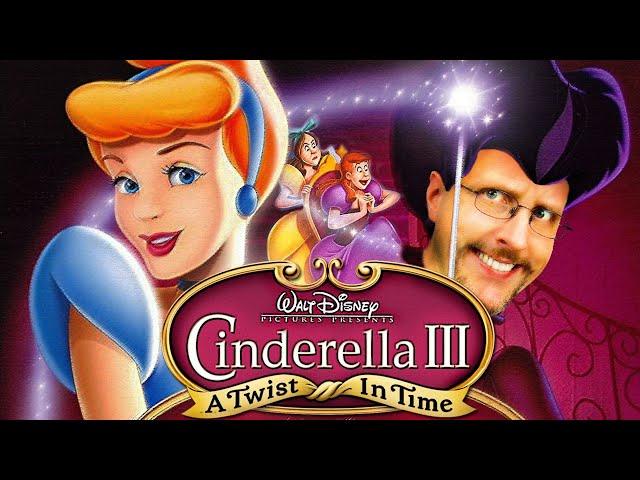 Cinderella III: A Twist in Time - Nostalgia Critic