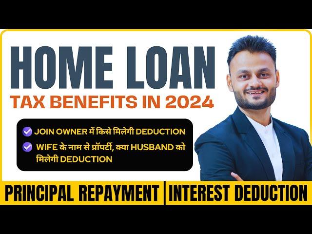 Home Loan Tax Benefits for AY 2024-25