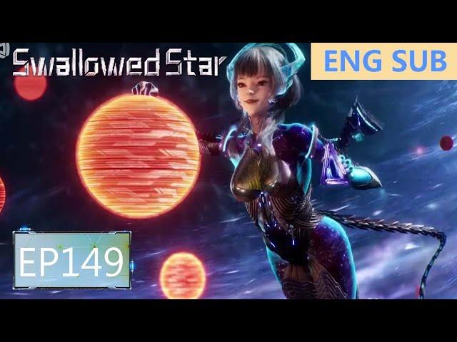 ENG SUB | Swallowed Star [EP149 Part2]