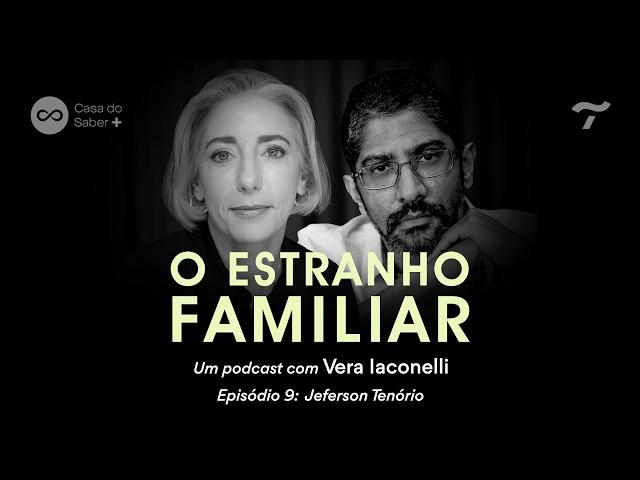 Jeferson Tenório: o lugar da paternidade na família - O Estranho Familiar com Vera Iaconelli Ep.9