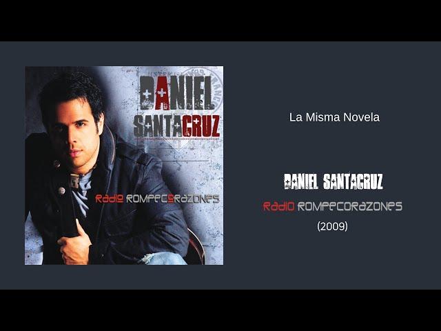 Daniel Santacruz - La Misma Novela (Audio)