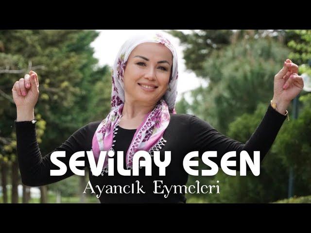 Ayancık Eğmeleri - Sevilay Esen