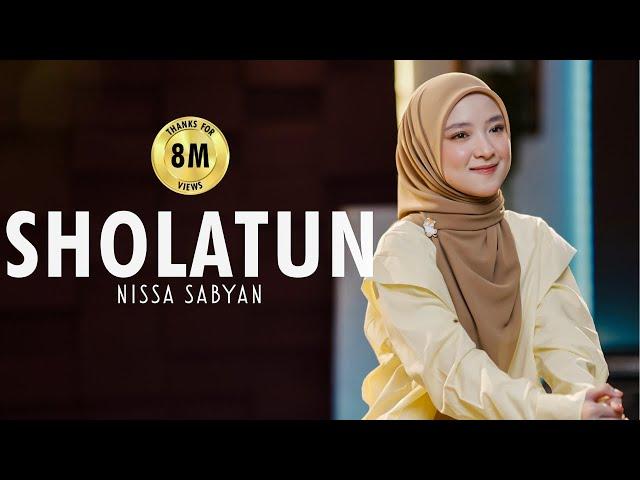 SHOLATUN ( SHOLAWAT ) - NISSA SABYAN