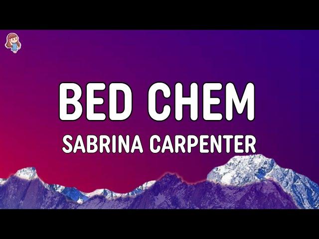 Sabrina Carpenter - Bed Chem (Lyrics)