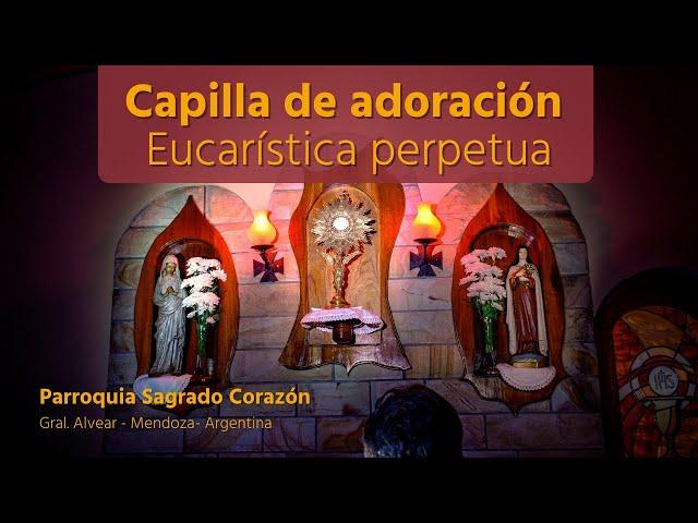  CAPILLA DE ADORACIÓN EUCARÍSTICA - EN VIVO - Parroquia Sagrado Corazón de Jesús - Alvear