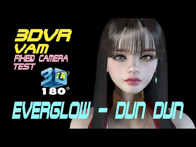 3DVR180 7K VaM EVERGLOW - DUN DUN, Dance, VaM first trial 3DVR video with Zoom up Fixed Camera