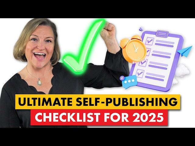 The Ultimate Self-Publishing Checklist for 2025: Set Yourself Up for Success