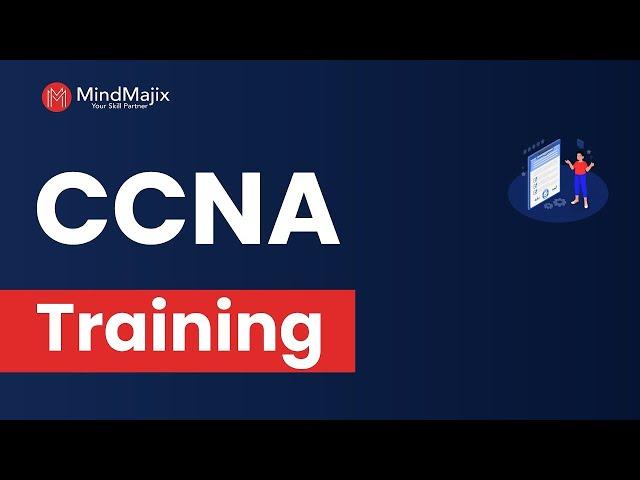 CCNA Training | CCNA Online Course | CCNA Certification Training | Demo Video | MindMajix Tech