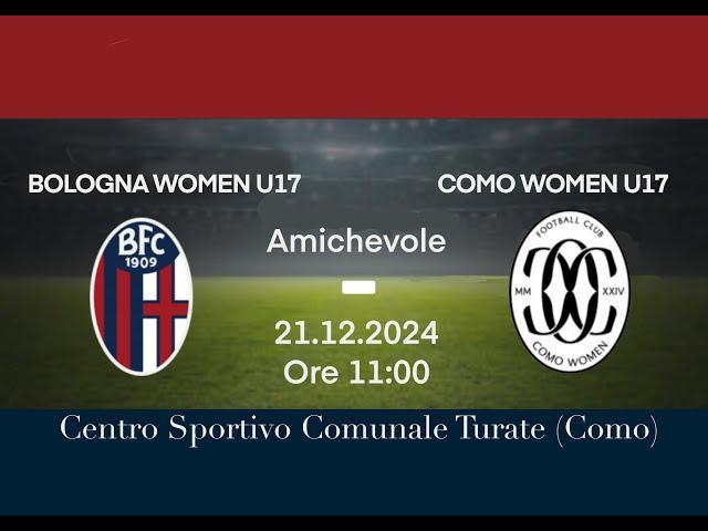 Como U17 vs Bologna U17 Amichevole - 21.12.2024