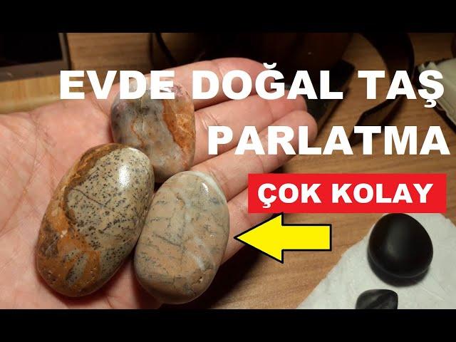 Doğal Taşlar Nasıl Parlatılır ? | Değerli Taşlar