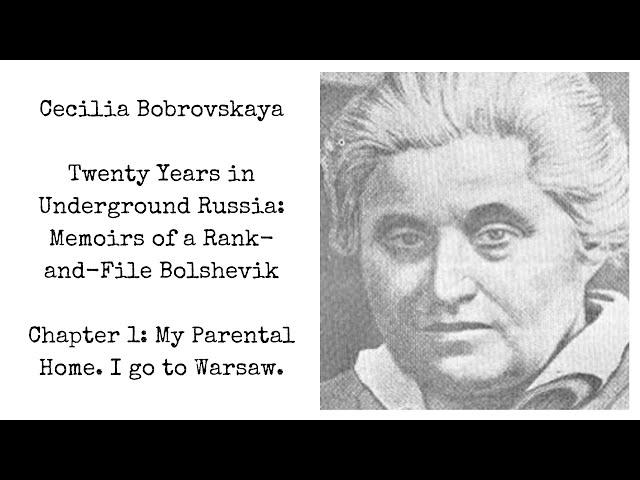 Cecilia Bobrovskaya | Twenty Years in Underground Russia | Chapter 1
