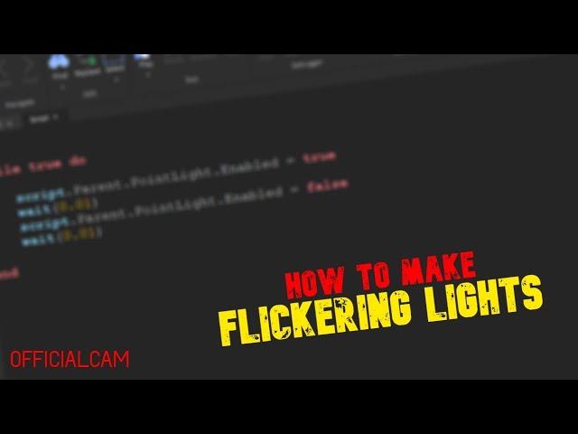 HOW TO MAKE FLICKERING LIGHTS IN ROBLOX STUDIO (2020)