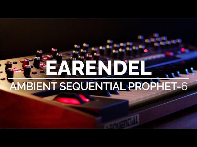 Earendel | Ambient Sequential Prophet-6