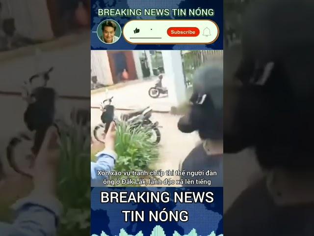 Xôn xao vụ tranh chấp thi thể người đàn ông ở Đắk Lắk, lãnh đạo xã lên tiếng