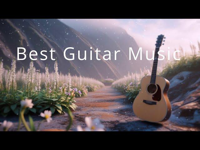 Best Guitar Music - Relaxing Guitar Music For Relax, Coffee Time, Sleeping, Work and Study