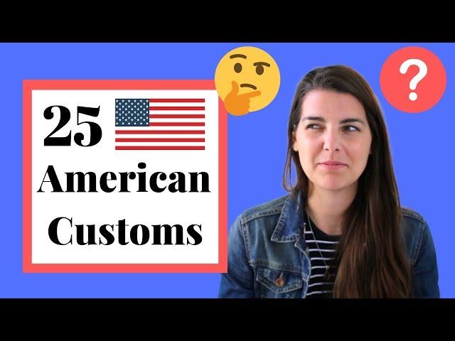 25 American Cultural Norms / Customs