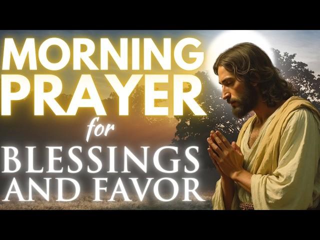 Morning Prayer for Blessings and Favor