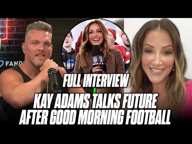 Kay Adams Talks Life After Good Morning Football And Her 2022 Season Predictions With Pat McAfee