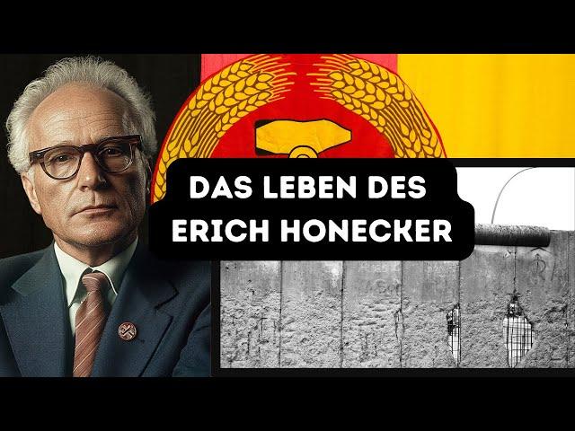 Der Aufstieg und Fall eines DDR-Führers Enthüllt - Erich Honecker