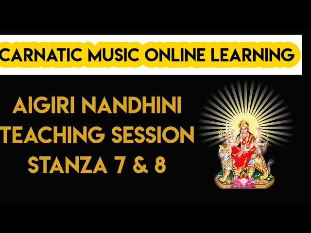 Aigiri Nandhini Teaching Session - Stanza 7 & 8/ Carnatic Music online learning